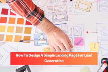 How To Design A Simple Landing Page For Lead Generation