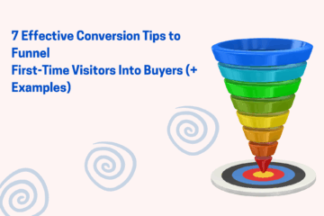 7 Effective Conversion Tips to Funnel First-Time Visitors Into Buyers (+ Examples) 1
